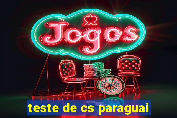teste de cs paraguai
